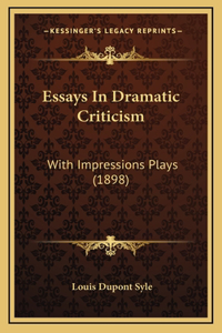 Essays In Dramatic Criticism