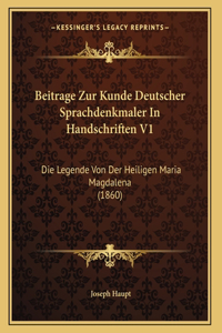 Beitrage Zur Kunde Deutscher Sprachdenkmaler In Handschriften V1