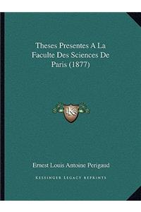Theses Presentes A La Faculte Des Sciences De Paris (1877)