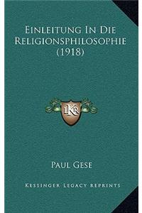 Einleitung In Die Religionsphilosophie (1918)