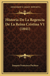 Historia De La Regencia De La Reina Cristina V1 (1841)