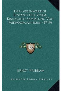 Gegenwartige Bestand Der Vorm. Kralschen Sammlung Von Mikroorganismen (1919)