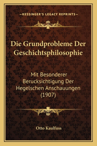 Grundprobleme Der Geschichtsphilosophie