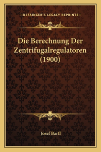 Die Berechnung Der Zentrifugalregulatoren (1900)