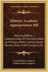 Military Academy Appropriation Bill