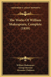 Works Of William Shakespeare, Complete (1859)