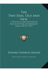 The Two Eras, Old And New