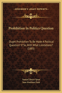 Prohibition In Politics Question
