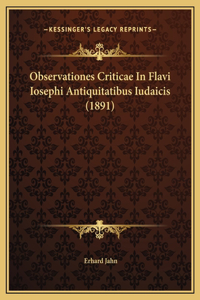 Observationes Criticae In Flavi Iosephi Antiquitatibus Iudaicis (1891)