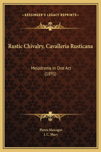 Rustic Chivalry, Cavalleria Rusticana