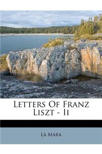 Letters of Franz Liszt - II