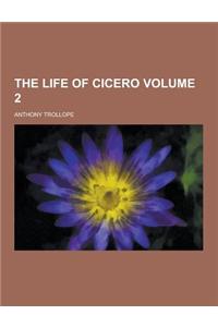 The Life of Cicero Volume 2