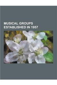 Musical Groups Established in 1957