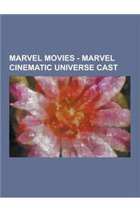 Marvel Movies - Marvel Cinematic Universe Cast