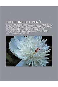 Folclore del Peru: Diablada, Folclore de Pomabamba, Cajon, Fiesta de La Candelaria, Patrimonio Cultural Inmaterial del Peru