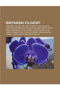 Britanski Filozofi: Angle KI Filozofi, Kotski Filozofi, Isaac Newton, Augustus de Morgan, Adelard, William Gilbert, Mary Wollstonecraft
