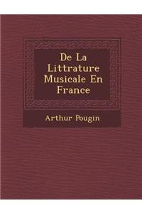 De La Litt�rature Musicale En France