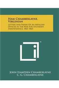 Ham Chamberlayne, Virginian