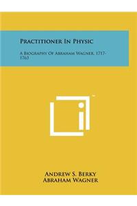 Practitioner in Physic