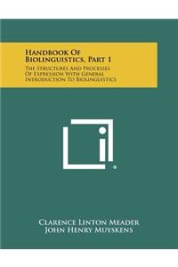 Handbook Of Biolinguistics, Part 1