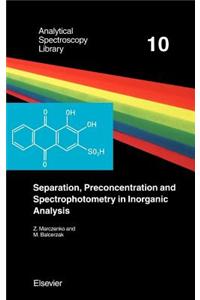 Separation, Preconcentration and Spectrophotometry in Inorganic Analysis