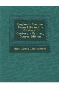 England's Yeomen: From Life in the Nineteenth Century
