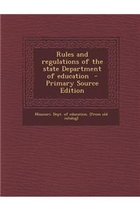Rules and Regulations of the State Department of Education