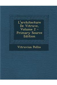 L'Architecture de Vitruve, Volume 2