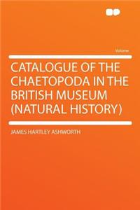 Catalogue of the Chaetopoda in the British Museum (Natural History)
