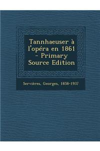 Tannhaeuser À l'Opéra En 1861