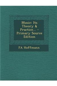 Music: Its Theory & Practice...