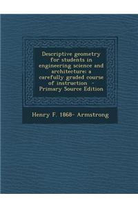 Descriptive Geometry for Students in Engineering Science and