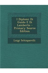 I Diplomi Di Guido E Di Lamberto