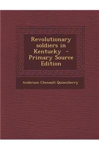 Revolutionary Soldiers in Kentucky