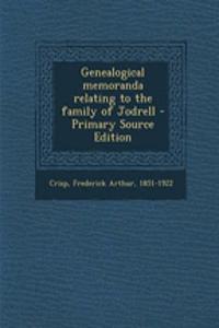 Genealogical Memoranda Relating to the Family of Jodrell