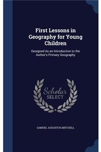 First Lessons in Geography for Young Children
