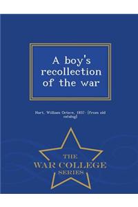 Boy's Recollection of the War - War College Series