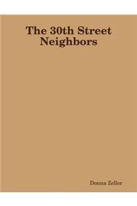 The 30th Street Neighbors