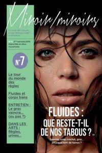 Fluides : Que Reste T-Il De Nos Tabous ? Sperme, Sang, Crachat, Gras... Pourquoi Tant De Haines ? Revue Miroir / Miroirs N 7 - Version 2