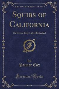 Squibs of California