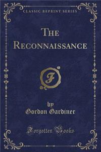 The Reconnaissance (Classic Reprint)