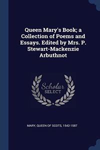 QUEEN MARY'S BOOK; A COLLECTION OF POEMS