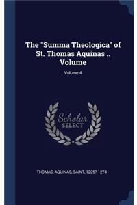 The Summa Theologica of St. Thomas Aquinas .. Volume; Volume 4