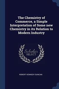 THE CHEMISTRY OF COMMERCE, A SIMPLE INTE