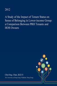 A Study of the Impact of Tenure Status on Sense of Belonging in Lower-Income Group