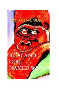 Kuai and A Girl Named Wendy