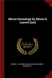 Morse Genealogy by Morse & Leavett [sic]