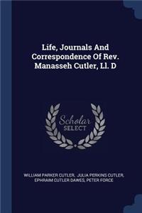 Life, Journals And Correspondence Of Rev. Manasseh Cutler, Ll. D