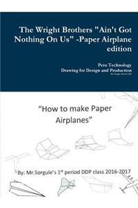 Wright Brothers Paper Airplane edition