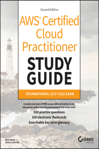 Aws Certified Cloud Practitioner Study Guide with 500 Practice Test Questions